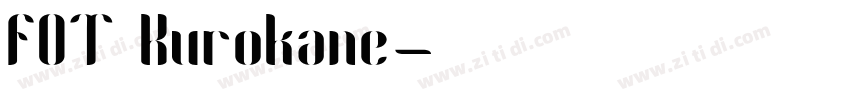 FOT Kurokane字体转换